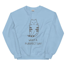 Load image into Gallery viewer, WHAT A PURRRFECT DAY Unisex Sweatshirt