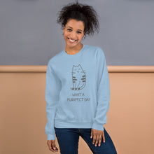 Load image into Gallery viewer, WHAT A PURRRFECT DAY Unisex Sweatshirt