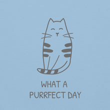 Load image into Gallery viewer, WHAT A PURRRFECT DAY Unisex Sweatshirt