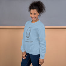 Load image into Gallery viewer, WHAT A PURRRFECT DAY Unisex Sweatshirt