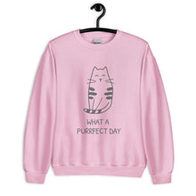 Load image into Gallery viewer, WHAT A PURRRFECT DAY Unisex Sweatshirt