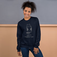 Load image into Gallery viewer, WHAT A PURRRFECT DAY Unisex Sweatshirt