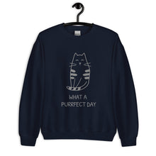 Load image into Gallery viewer, WHAT A PURRRFECT DAY Unisex Sweatshirt