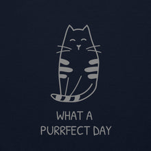 Load image into Gallery viewer, WHAT A PURRRFECT DAY Unisex Sweatshirt