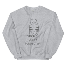 Load image into Gallery viewer, WHAT A PURRRFECT DAY Unisex Sweatshirt