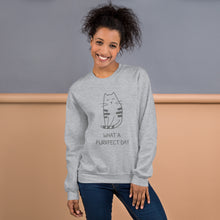 Load image into Gallery viewer, WHAT A PURRRFECT DAY Unisex Sweatshirt