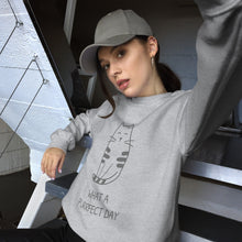 Load image into Gallery viewer, WHAT A PURRRFECT DAY Unisex Sweatshirt