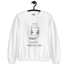 Load image into Gallery viewer, WHAT A PURRRFECT DAY Unisex Sweatshirt