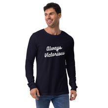 Load image into Gallery viewer, ALWAYS VICTORIOUS Unisex Long Sleeve Tee