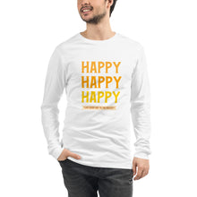 Load image into Gallery viewer, HAPPY Unisex Long Sleeve Tee