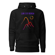 Load image into Gallery viewer, CLIMB EVERY MOUNTAIN Unisex Hoodie