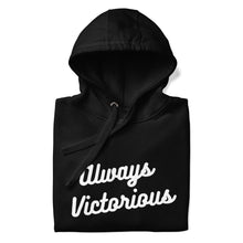 Load image into Gallery viewer, ALWAYS VICTORIOUS Unisex Hoodie