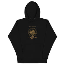 Load image into Gallery viewer, BUT FIRST COFFEE Unisex Hoodie