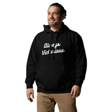 Load image into Gallery viewer, ALWAYS VICTORIOUS Unisex Hoodie