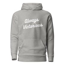 Load image into Gallery viewer, ALWAYS VICTORIOUS Unisex Hoodie