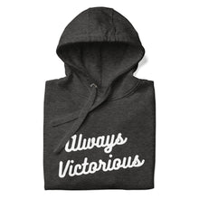 Load image into Gallery viewer, ALWAYS VICTORIOUS Unisex Hoodie