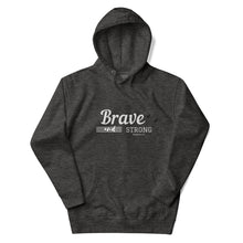 Load image into Gallery viewer, BRAVE AND STRONG Unisex Hoodie