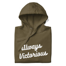 Load image into Gallery viewer, ALWAYS VICTORIOUS Unisex Hoodie