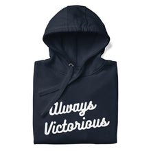 Load image into Gallery viewer, ALWAYS VICTORIOUS Unisex Hoodie