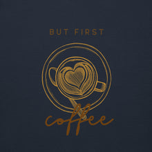Load image into Gallery viewer, BUT FIRST COFFEE Unisex Hoodie