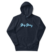 Load image into Gallery viewer, STAY STRONG Unisex Hoodie