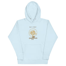 Load image into Gallery viewer, BUT FIRST COFFEE Unisex Hoodie
