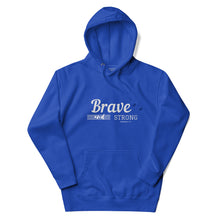 Load image into Gallery viewer, BRAVE AND STRONG Unisex Hoodie