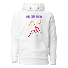 Load image into Gallery viewer, CLIMB EVERY MOUNTAIN Unisex Hoodie