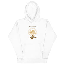 Load image into Gallery viewer, BUT FIRST COFFEE Unisex Hoodie