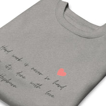 Load image into Gallery viewer, WORK LOVE Unisex Premium Sweatshirt