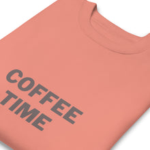 Load image into Gallery viewer, COFFEE TIME Unisex Premium Sweatshirt