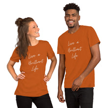 Load image into Gallery viewer, LIVE A BRILLIANT LIFE Unisex t-shirt