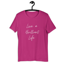 Load image into Gallery viewer, LIVE A BRILLIANT LIFE Unisex t-shirt