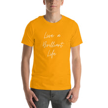 Load image into Gallery viewer, LIVE A BRILLIANT LIFE Unisex t-shirt