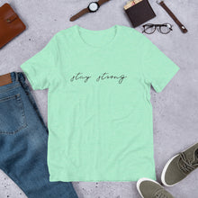 Load image into Gallery viewer, STAY STRONG Unisex t-shirt