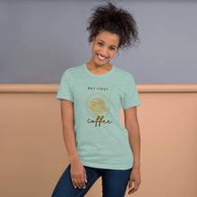 Load image into Gallery viewer, BUT FIRST COFFEE Unisex t-shirt