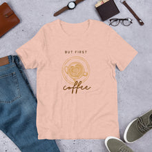 Load image into Gallery viewer, BUT FIRST COFFEE Unisex t-shirt