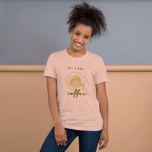 Load image into Gallery viewer, BUT FIRST COFFEE Unisex t-shirt