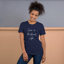 Load image into Gallery viewer, LIVE A BRILLIANT LIFE Unisex t-shirt