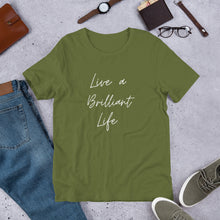 Load image into Gallery viewer, LIVE A BRILLIANT LIFE Unisex t-shirt