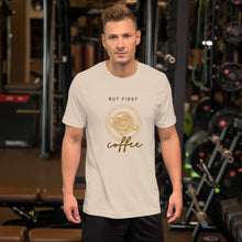 Load image into Gallery viewer, BUT FIRST COFFEE Unisex t-shirt