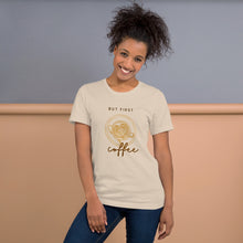 Load image into Gallery viewer, BUT FIRST COFFEE Unisex t-shirt