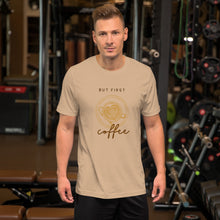 Load image into Gallery viewer, BUT FIRST COFFEE Unisex t-shirt