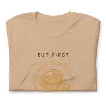 Load image into Gallery viewer, BUT FIRST COFFEE Unisex t-shirt
