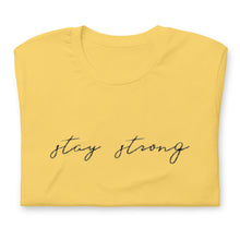 Load image into Gallery viewer, STAY STRONG Unisex t-shirt