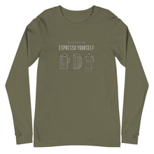 Load image into Gallery viewer, ESPRESSO YOURSELF Unisex Long Sleeve Tee