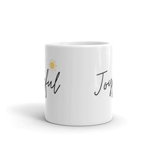Load image into Gallery viewer, JOYFUL Mug