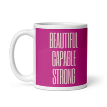 Load image into Gallery viewer, BEAUTIFUL CAPABLE STRONG Mug