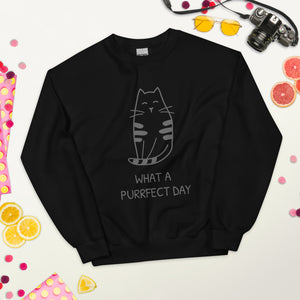 WHAT A PURRRFECT DAY Unisex Sweatshirt