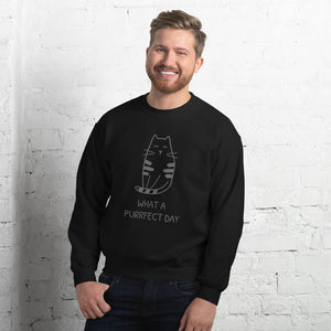 WHAT A PURRRFECT DAY Unisex Sweatshirt